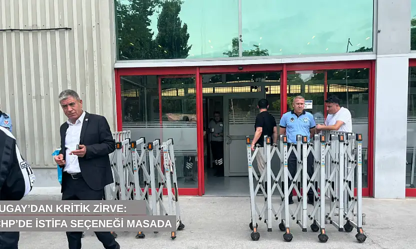 Tugay'dan kritik zirve: CHP'den istifa seçeneğinin de masada olduğu iddia edildi!