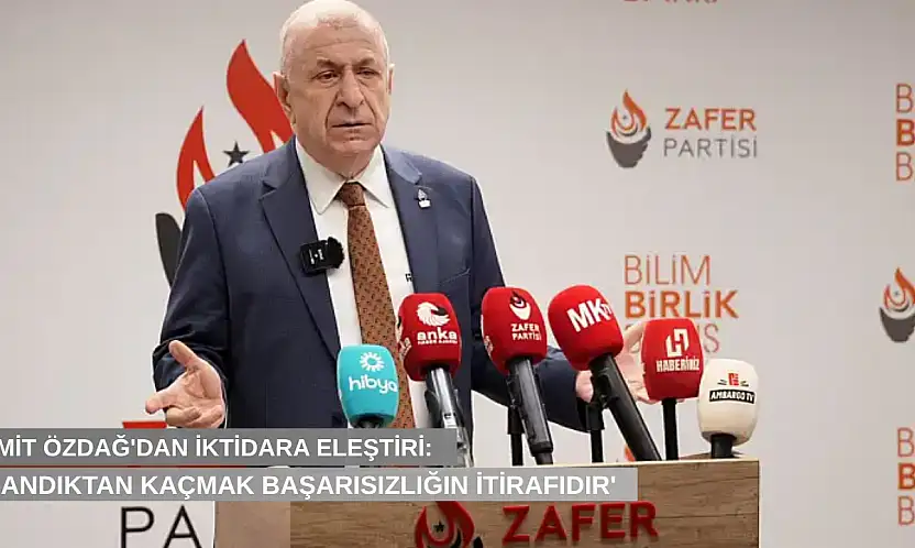 Ümit Özdağ'dan iktidara eleştiri: 'Sandıktan kaçmak başarısızlığın itirafıdır'
