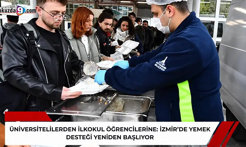 Üniversitelilerden ilkokul öğrencilerine: İzmir'de yemek desteği yeniden başlıyor