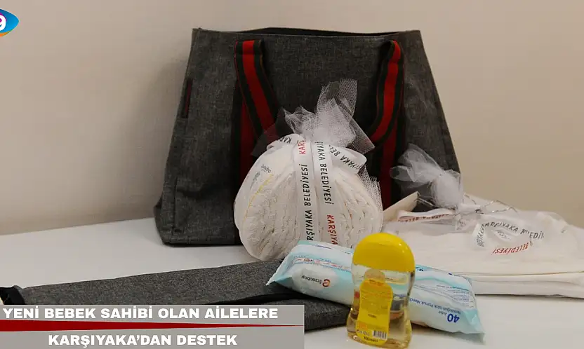 Yeni bebek sahibi olan ailelere Karşıyaka'dan destek