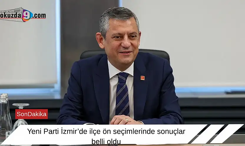 Yeni Parti İzmir'de ilçe ön seçimlerinde sonuçlar belli oldu